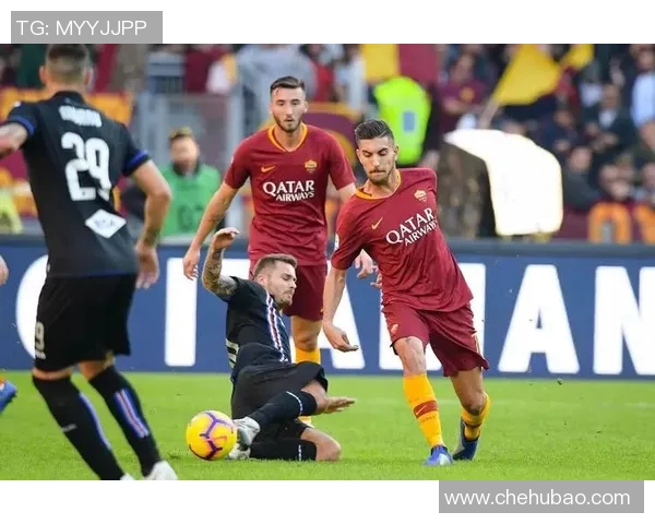 桑普与罗马对决谁能笑到最后分析两队近期状态与胜算